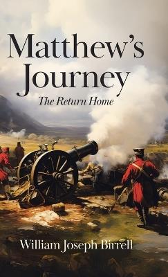 Matthew's Journey: The Return Home - William Joseph Birrell - cover