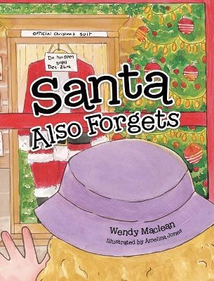 Santa Also Forgets - Wendy MacLean - cover