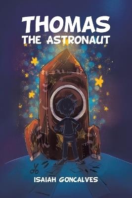 Thomas the Astronaut - Isaiah Goncalves - cover