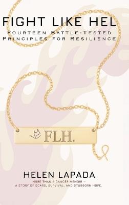 Fight Like Hel: Fourteen Battle - Tested Principles For Resilience - Helen Lapada - cover