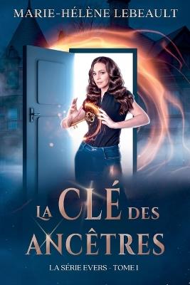 La clé des ancêtres - Marie-Hélène Lebeault - cover