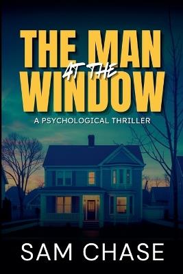 The Man at the Window - Sam Chase - cover