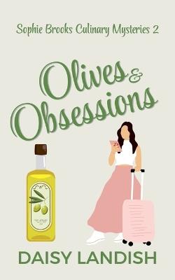 Olives and Obsessions - Daisy Landish - cover