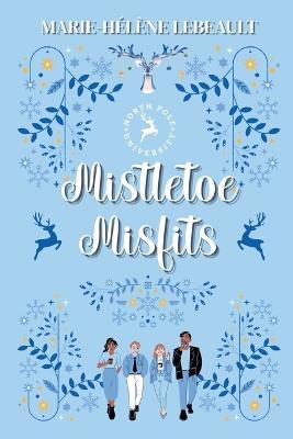Mistletoe Misfits - Marie-Hélène Lebeault - cover