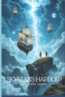 Skyglass Harbor - Aqeel Ahmed - cover