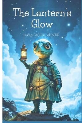 The Lantern's Glow - Aqeel Ahmed - cover