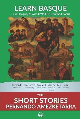 Learn Basque with Short Stories - Pernando Amezketarra: Interlinear Basque to English - Bermuda Word Hyplern,Gregorio de Mújica - cover