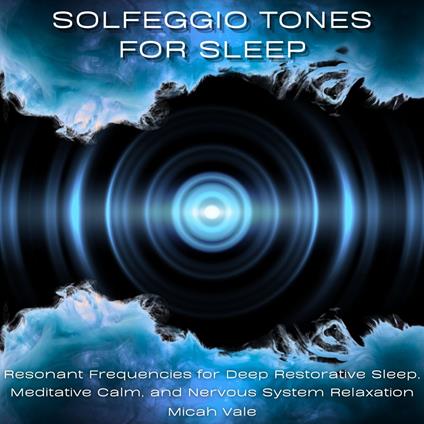 Solfeggio Tones for Sleep