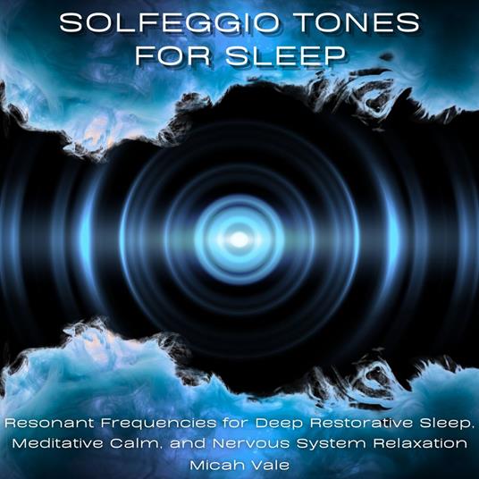 Solfeggio Tones for Sleep