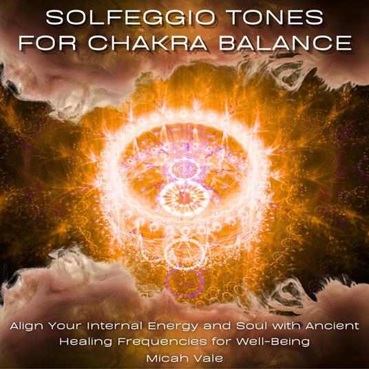 Solfeggio Tones for Chakra Balance