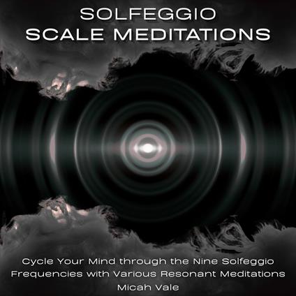 Solfeggio Scale Meditations