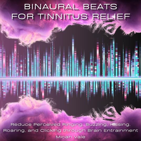 Binaural Beats for Tinnitus Relief