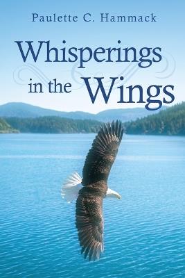 Whisperings in the Wings - Paulette C Hammack - cover