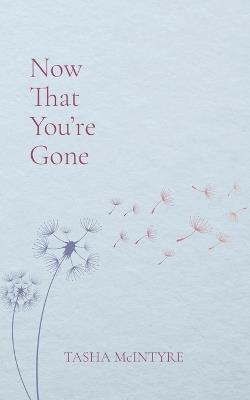 Now That You're Gone - Tasha McIntyre - cover