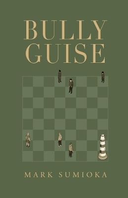 Bully Guise - Mark Sumioka - cover