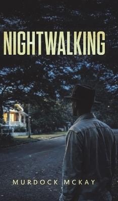 Nightwalking - Murdock McKay - cover