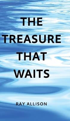 The Treasure That Waits - Ray Allison - cover