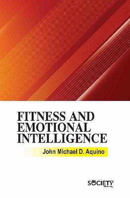 Fitness and Emotional Intelligence - John Michael D. Aquino - cover