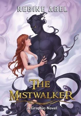 The Mistwalker: A Graphic Novel - Regine Abel - cover