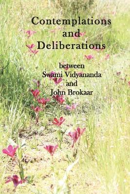 Contemplations and Deliberations between Swami Vidyananda and John Brokaar - John Brokaar,Swami Vidyananda - cover