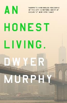 An Honest Living - Dwyer Murphy - cover