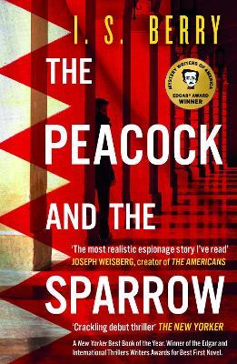 The Peacock and the Sparrow: The Times and Sunday Times Thriller of the Year - I. S. Berry - cover