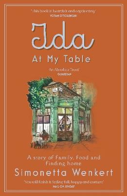Ida At My Table: A story of food, hope and how a dream became a restaurant on London’s unlikeliest road - Simonetta Wenkert - cover