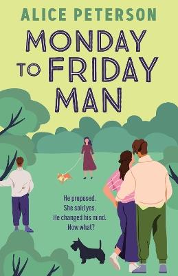 Monday to Friday Man: The engaging, funny and heartwarming bestseller you've not discovered yet! - Alice Peterson - cover