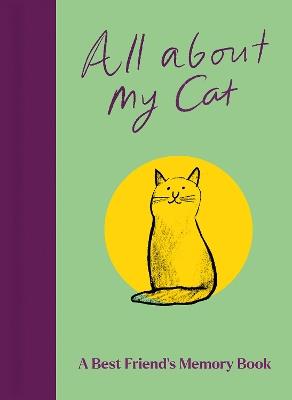 All About My Cat (and Me): Keepsake and Memory Journal with Prompts - for Cat Owners to Capture Special Memories - Garry Jenkins - cover