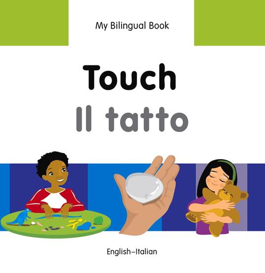 My Bilingual Book–Touch (English–Italian) - Milet Publishing - ebook