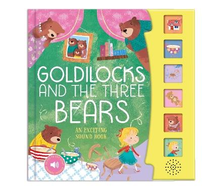 Goldilocks and the Three Bears: An Exciting Sound Book - cover