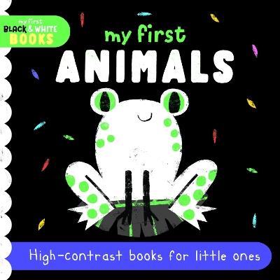 My First Animals: High-contrast books for little ones - cover