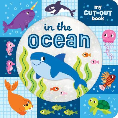 In the Ocean: My Cut-Out Book - cover