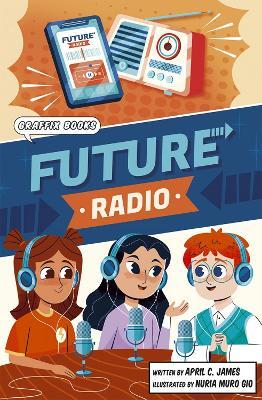 Future Radio: Graphic Reluctant Reader - April James - cover