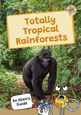 Totally Tropical Rainforests: (Gold Band) - Maverick Publishing - cover