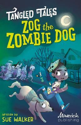 Zog the Zombie Dog / The Grim Reaper's Apprentice - Sue Walker - cover