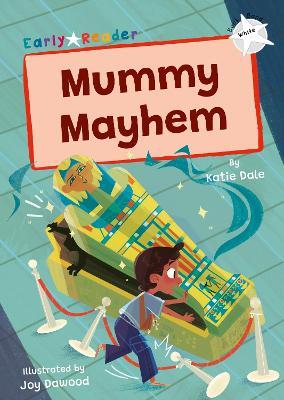 Mummy Mayhem: (White Early Reader) - Katie Dale - cover