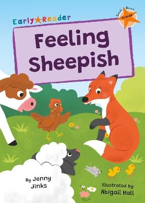 Feeling Sheepish: (Orange Early Reader) - Jenny Jinks - cover