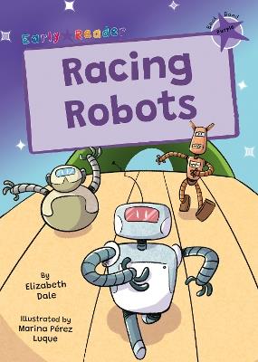 Racing Robots: (Purple Early Reader) - Elizabeth Dale - cover