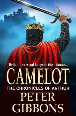 Camelot: Epic battles, heroic quests— a brand new adventure from Peter Gibbons! - Peter Gibbons - cover