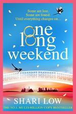 One Long Weekend: The BRAND NEW uplifting book club pick from NUMBER ONE BESTSELLER Shari Low for 2024