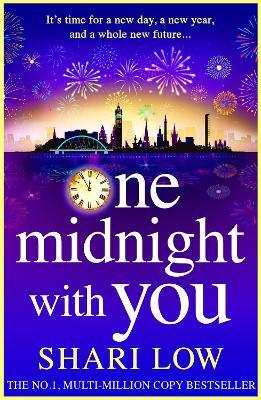 One Midnight With You: BRAND NEW from bestseller Shari Low, a heartfelt feel-good read for 2024 - Shari Low - cover