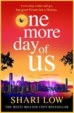 One More Day of Us: An unforgettable, heartfelt read from Shari Low