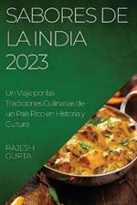 Sabores de la India 2023: Un Viaje por las Tradiciones Culinarias de un Pais Rico en Historia y Cultura