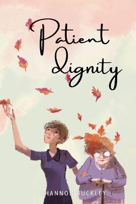 patient dignity - Shannon Buckley - cover