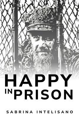 Happiness in Prison - Sabrina Intelisano - cover