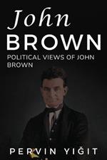 Political Views of John Brown