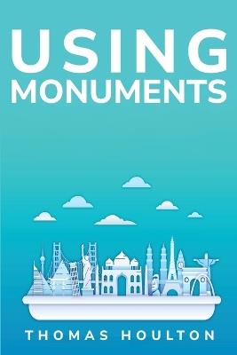 Using Monuments - Thomas Houlton - cover