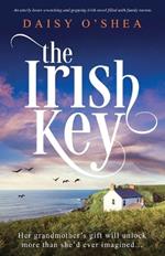 The Irish Key: An utterly heart-wrenching and gripping Irish novel filled with family secrets