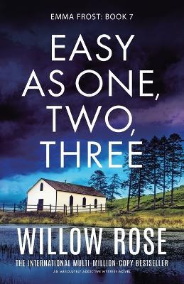 Easy as One, Two, Three: An absolutely addictive mystery novel - Willow Rose - cover